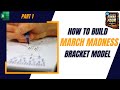 How to create a march madness bracket simulation model  part 1