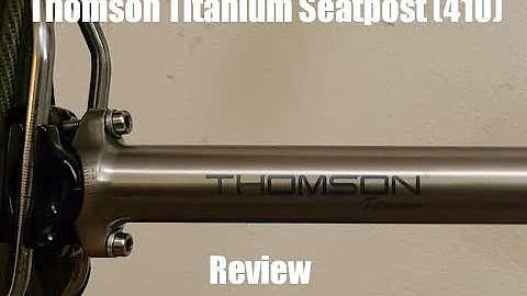 Thomson Titanium Seatpost review (410mm) After 1 year or 1000+ miles