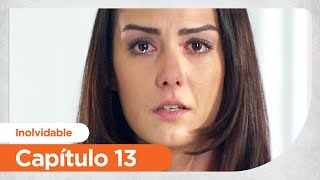 Inolvidable | Unutulmaz - Capitulo 13