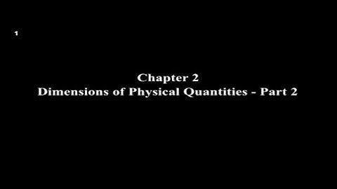 Chapter 2 || 11 Dimensions of Physical Quantities - Part 2