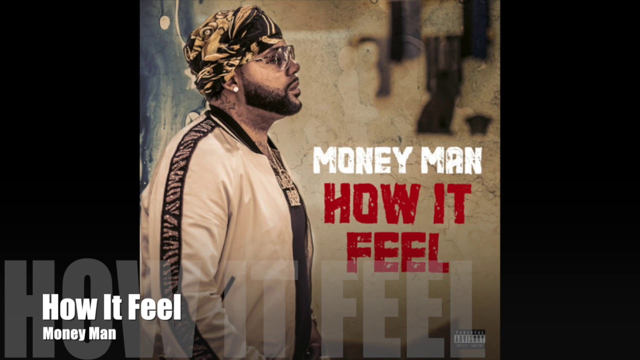 How It Feel - Money Man