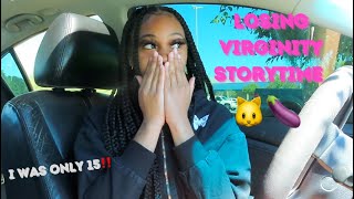 STORYTIME | How I lost my virginity