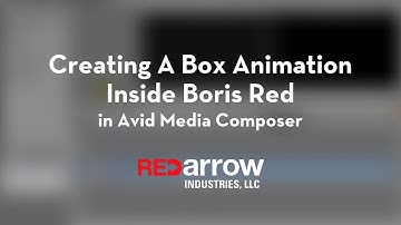 Creating A Box Animation Inside Boris Red for Avid Media Composer