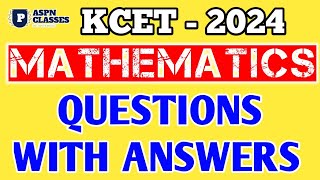 KCET 2024 MATHS SOLUTIONS || TODAY'S KCET 2024 MATHEMATICS ANSWER KEY
