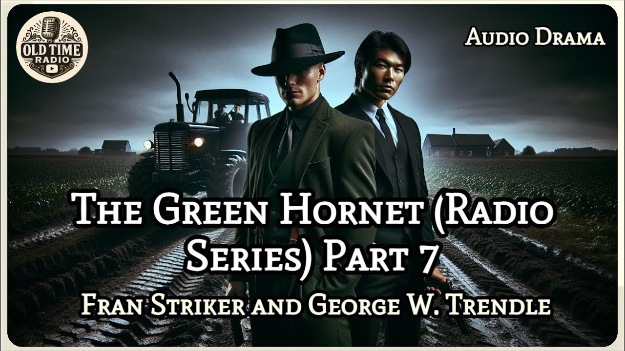 The Green Hornet (Radio Series) Part 7 | Fran Striker and George W. Trendle | Audio Drama | BBC R...