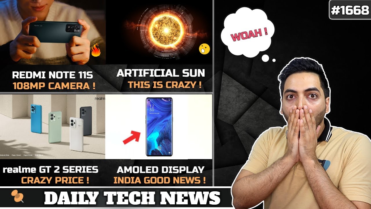 Redmi Note 11S India,Artificial Chinese Sun😯,BGMI Acn Ban,AMD 6000,Sony Car,realme GT2 Series😍