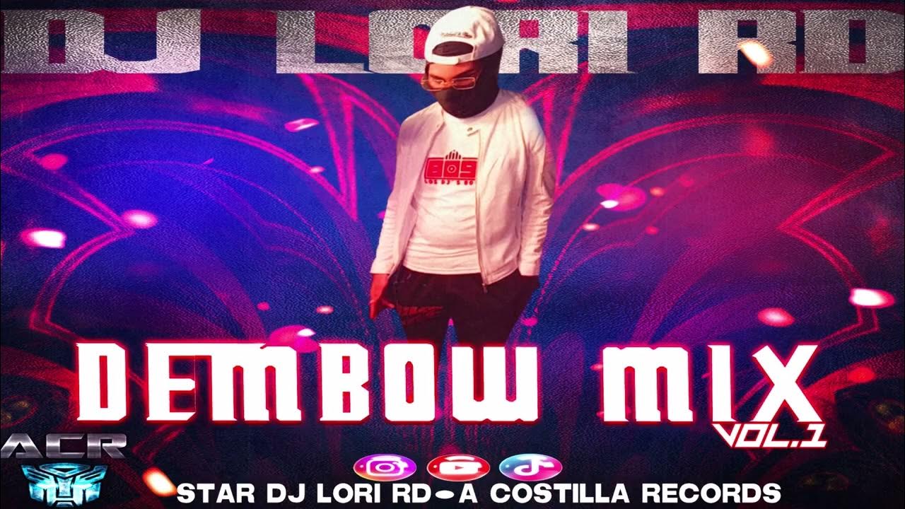 DEMBOW Mix VOL.1 DJ LORI RD YouTube