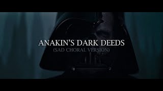 Anakin's Dark Deeds (Sad Choral Version) | Kenobi