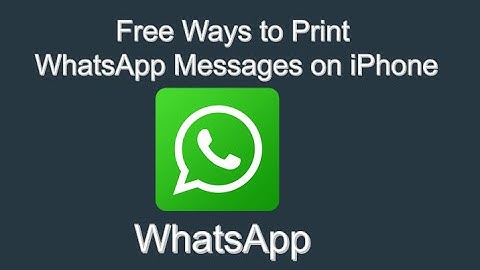 2 Free Ways to Print WhatsApp Messages from iPhone 7/6/6s/6 plus/6s plus