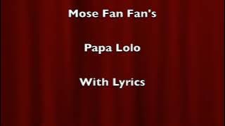 papa Lolo by mose fan fan lyrics