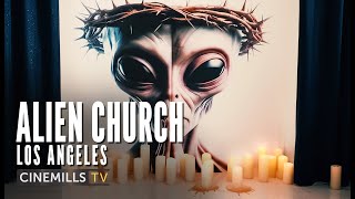 The Alien Church: What They Believe Will Shock You