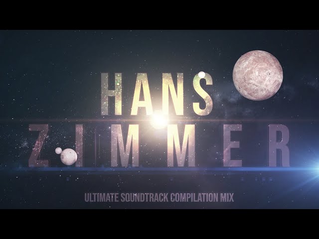 Hans Zimmer | ULTIMATE Soundtrack Compilation Mix class=