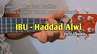 IBU - Haddad Alwi || Cover Ukulele Senar 4 By Fitra Sucil