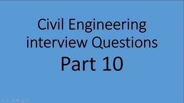 Civil Engineering Interview Questions Part 10