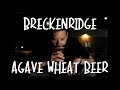 Craft Beer Review - Breckenridge Agave Wheat