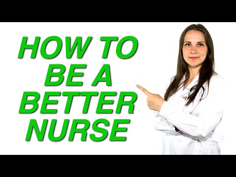 वीडियो: एक बेहतर नर्स बनने के 3 तरीके