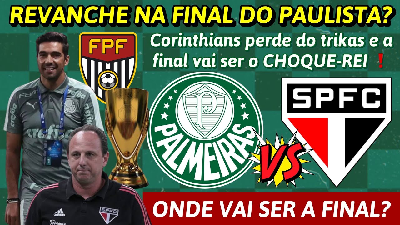 ⚠️ REVANCHE NA FINAL DO PAULISTA? CORINTHIANS PERDE DO TRIKAS E AGORA ...