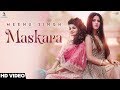 Maskara full  meenu singh  maninder kailey  desi routz  latest punjabi songs 2018