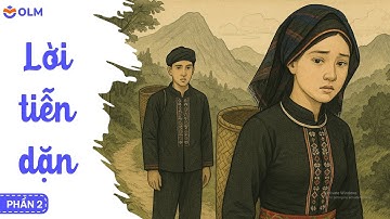 Lời tiễn dặn (Phần 2) – Ngữ văn 11 – Cánh diều [OLM.VN]