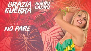No pare - Grazia Guerra Feat. Shainy el brillante - Album sueño latino