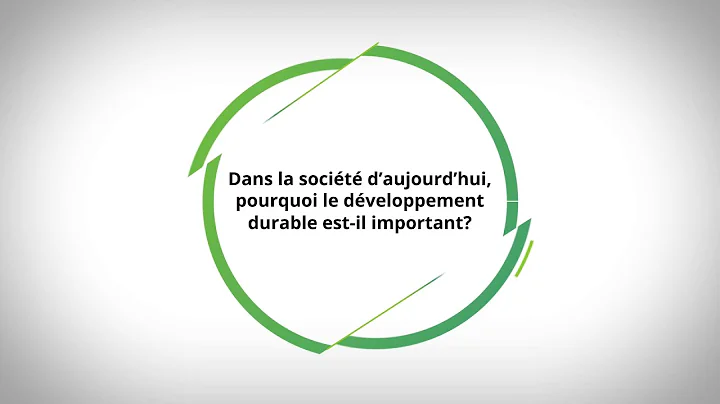 Développement durable: pourquoi est-il important dans la société d'aujourd'hui?