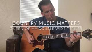 Queen of my double wide trailer – Michael Monroe Goodman