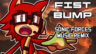 ~Standing United~ Fist Bump | Sonic Forces Remix chords