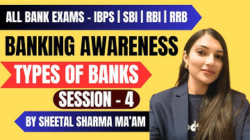 Banking Awareness Complete Course | Bank Exams Class- 4 | TYPES OF BANKS | By Sheetal Sharma SBI CBO