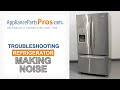 Refrigerator Making Noise - Top 7 Reasons & Fixes - Kenmore, Whirlpool, Frigidaire, GE & others