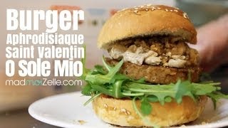 Burger Aphrodisiaque Spécial Saint Valentin - O Sole Mio