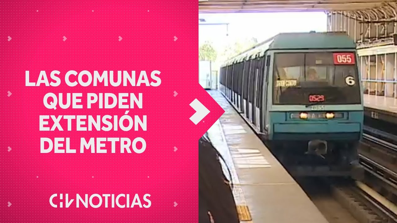 LAS COMUNAS DE SANTIAGO que piden extensión del Metro - CHV Noticias