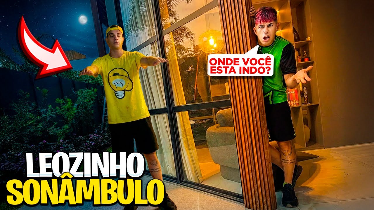 SEGUI O LEOZINHO SONÂMBULO DE MADRUGADA* ele fez o pior
