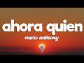 Marc Anthony - Ahora Quien (Salsa Version) (Letra / Lyrics)