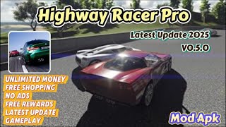Highway Racer Pro | Mod Apk | v0.5.0 | Unlimited Money Free Shopping | New Update screenshot 4
