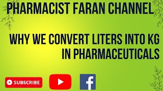 WHY WE CONVERT LITERS INTO KG