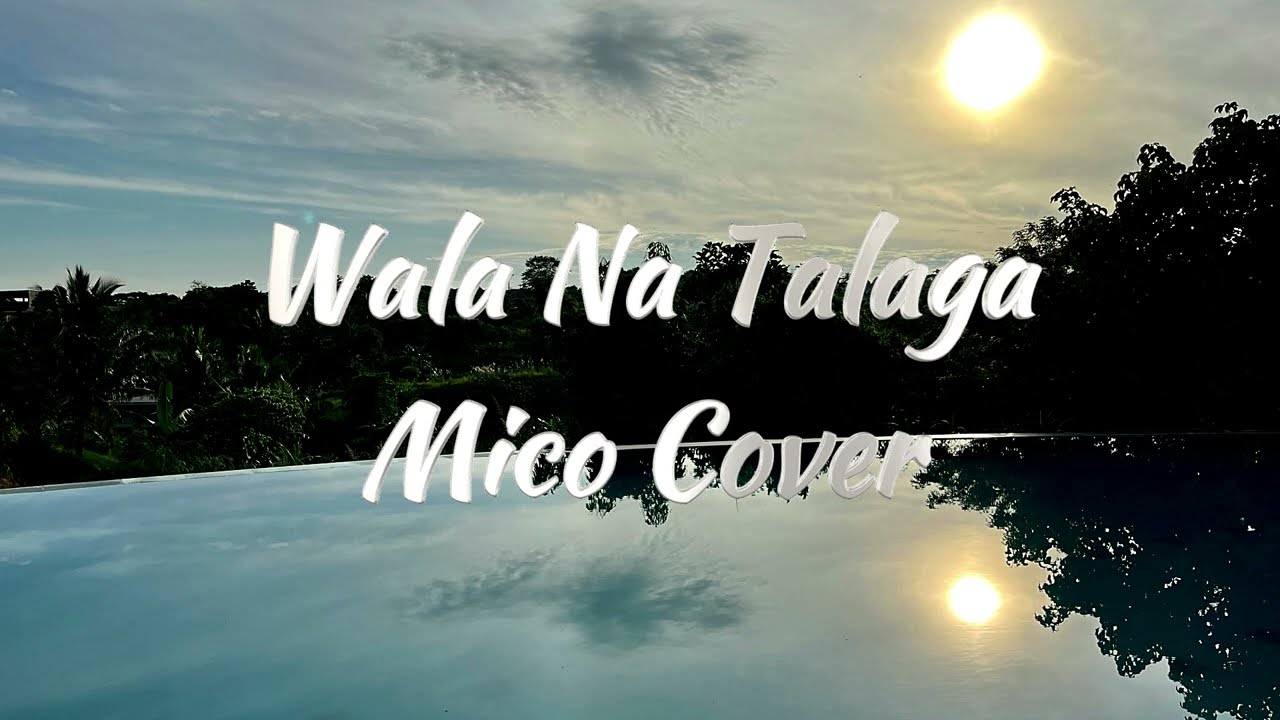 Wala Na Talaga - Klarisse de Guzman, Cover by Mico