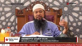 LIVE Membentuk Qolbun Salim - Ust. Arif Hidayatullah