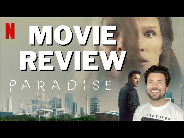 Paradise (2023) – Review, Netflix Sci-Fi Thriller