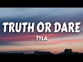 Tyla - Truth or Dare (Lyrics)