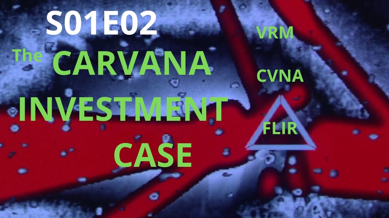 Carvana bull vs bear investment analysis;  CVNA vs VRM & FLIR stock