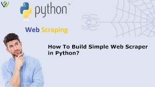 How to Build Simple Web Scraper in Python?