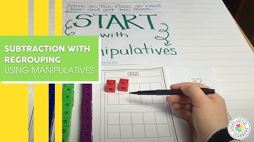 Subtraction with Regrouping Using Manipulatives