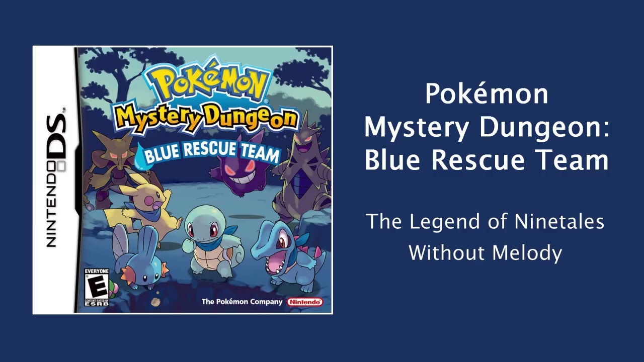 Pokémon Blue Rescue Team - The Legend of Ninetales - Without Melody