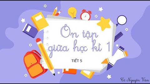 Ôn tập giữa học kì 1 (Tiết 5) - Tiếng Việt 3 - Kết nối tri thức với cuộc sống [OLM.VN]
