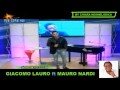 Giacomo Lauro Feat Mauro Nardi - Ma tu chi si - Anteprima Assoluta 2013