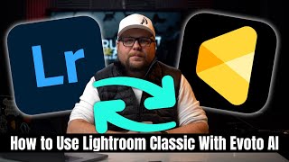 How to Use Lightroom Classic with Evoto AI