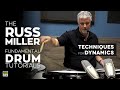 Drum techniques for dynamics  the russ miller fundamental drum tutorials