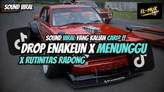 Download Lagu DROP ENAKEUN X MENUNGGU X RUTINITAS RANDONG SOUND VIRAL YG KALIAN CARI² MP3 Download Lagu DROP ENAKEUN X MENUNGGU X RUTINITAS RANDONG SOUND VIRAL YG KALIAN CARI² MP3