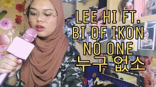 [LIVE COVER] Lee Hi 'No One 누구 없소' ft. B.I of iKON by Atika Azera [노래방 Version] [MALAYSIA]