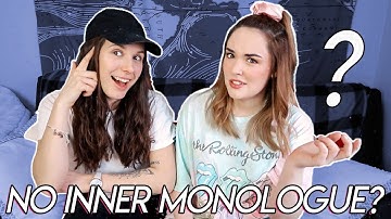 My Friend Has No Internal Monologue?! Q&A